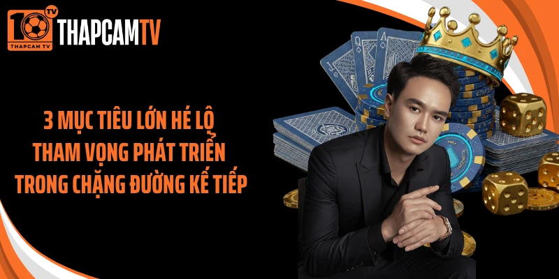 3 mục tiêu lớn hé lộ tham vọng phát triển trong chặng đường kế tiếp